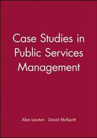 Case Studies in Public Services Management