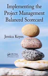 Implementing The Project Management Balanced Scorecard