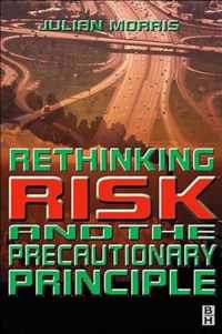 Rethinking Risk and the Precautionary Principle