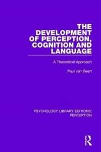 The Development of Perception, Cognition and Language