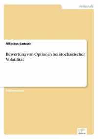 Bewertung von Optionen bei stochastischer Volatilitat