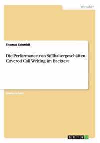 Die Performance von Stillhaltergeschaften. Covered Call Writing im Backtest