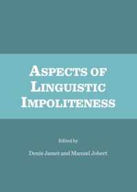 Aspects of Linguistic Impoliteness