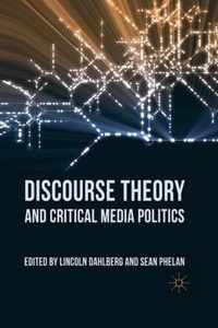 Discourse Theory and Critical Media Politics