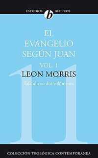 El Evangelio Segun Juan, Vol. 1