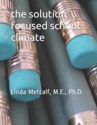 The Solution-Focused School Climate