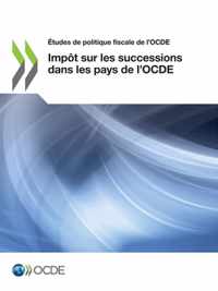 Etudes de Politique Fiscale de l'Ocde Impot Sur Les Successions Dans Les Pays de l'Ocde