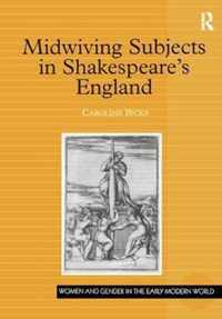 Midwiving Subjects in Shakespeare's England