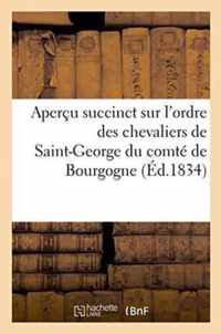 Apercu Succinct Sur l'Ordre Des Chevaliers de Saint-George Du Comte de Bourgogne