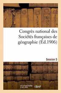 Congres National Des Societes Francaises de Geographie Session 5