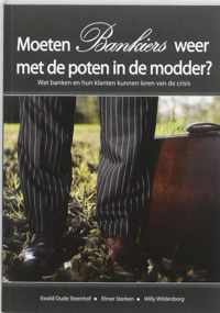 Moeten bankiers weer met de poten in de modder?