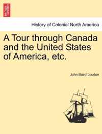 A Tour Through Canada and the United States of America, Etc.