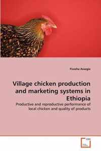 Village chicken production and marketing systems in Ethiopia