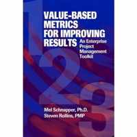 Value-Based Metrics for Improving Results