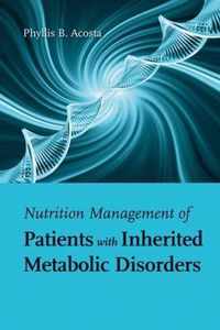 Nutrition Management Of Patients With Inherited Metabolic Disorders