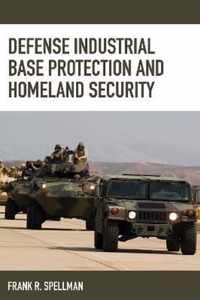 Defense Industrial Base Protection and Homeland Security