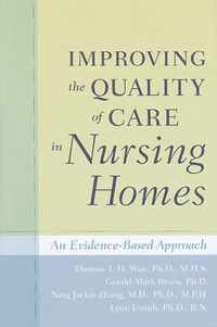 Improving the Quality of Care in Nursing Homes - An Evidence-Based Approach