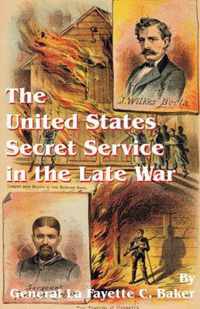 The United States Secret Service in the Late War