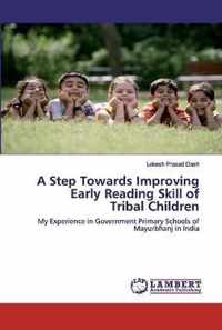 A Step Towards Improving Early Reading Skill of Tribal Children