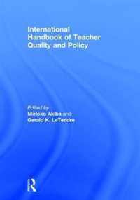 International Handbook of Teacher Quality and Policy