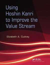 Using Hoshin Kanri to Improve the Value Stream