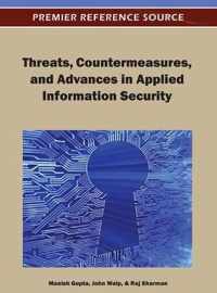 Threats, Countermeasures, and Advances in Applied Information Security