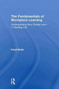 The Fundamentals of Workplace Learning