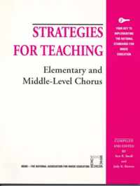 Strategies for Teaching Elementary and Middle-Level Chorus