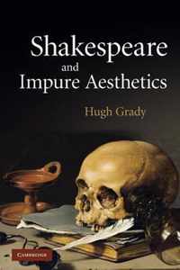 Shakespeare and Impure Aesthetics