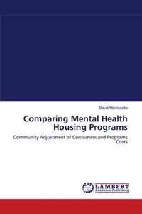 Comparing Mental Health Housing Programs