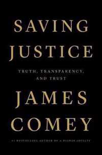 Saving Justice Truth, Transparency, and Trust