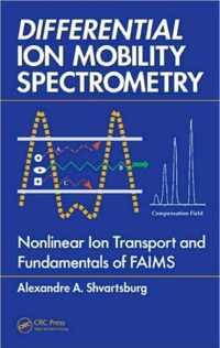 Differential Ion Mobility Spectrometry