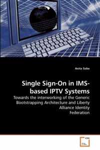 Single Sign-On in IMS-based IPTV Systems