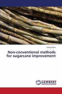 Non-Conventional Methods for Sugarcane Improvement