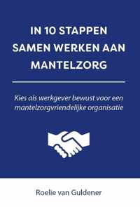 10 stappen  -   In 10 stappen samen werken aan mantelzorg