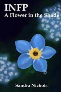 Infp: A Flower in the Shade