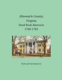 Albemarle County, Virginia Deed Book Abstracts 1780-1783