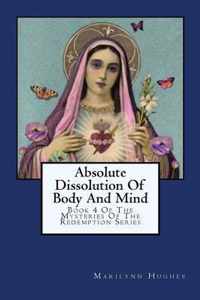 Absolute Dissolution Of Body And Mind