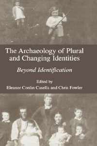 The Archaeology of Plural and Changing Identities