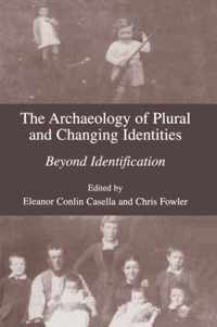 The Archaeology of Plural and Changing Identities