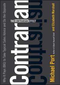 The Contrarian Effect - Why It Pays (Big) to Take Typical Sales Advice and Do the Opposite