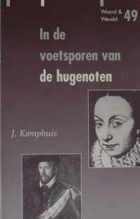 In De Voetsporen Van De Hugenoten