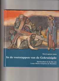 In de voetstappen van de Gekruisigde - spiritualiteit in de lijn van Louis-Marie Grignion de Montfort