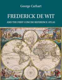 Explokart Studies in the History of Cartography 16 -   Frederick de Wit and the first concise reference atlas