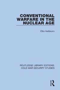 Conventional Warfare in the Nuclear Age