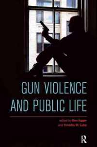 Gun Violence and Public Life