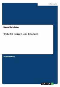 Web 2.0 Risiken und Chancen