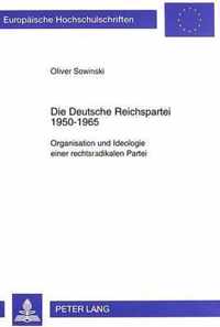 Die Deutsche Reichspartei 1950-1965