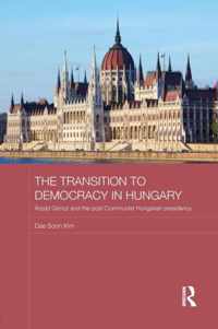 The Transition to Democracy in Hungary