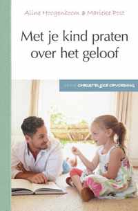 Christelijke opvoeding 4 -   Met je kind praten over het geloof